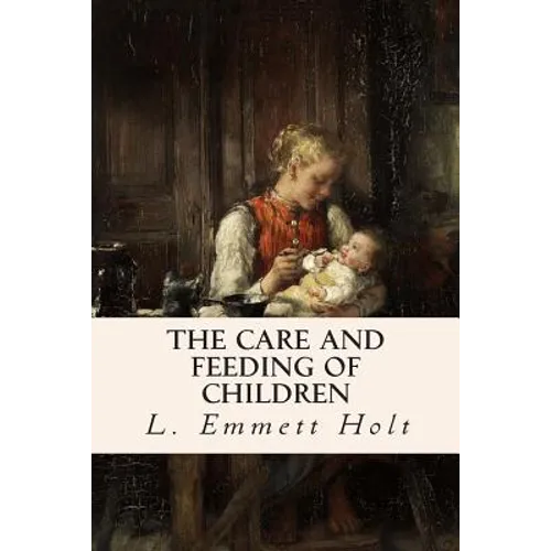 The Care and Feeding of Children - Paperback
