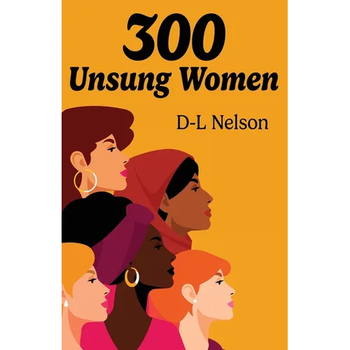 300 Unsung Women