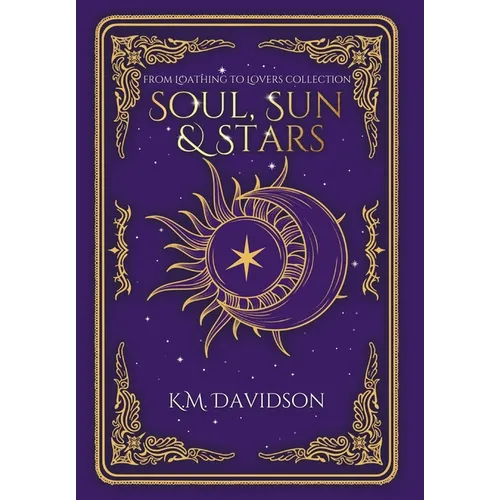 Soul, Sun and Stars: A Rivals to Lovers Fantasy Romance - Hardcover