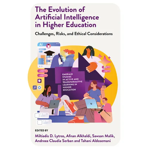 The Evolution of Artificial Intelligence in Higher Education: Challenges, Risks, and Ethical Considerations - Hardcover
