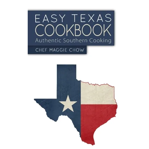 Easy Texas Cookbook: Authentic Southern Cooking