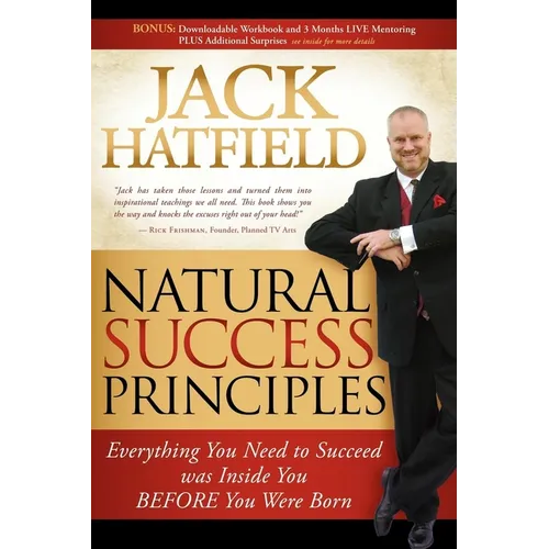 Natural Success Principles: Everything You Need to Succeed Was Inside You Before You Were Born - Paperback