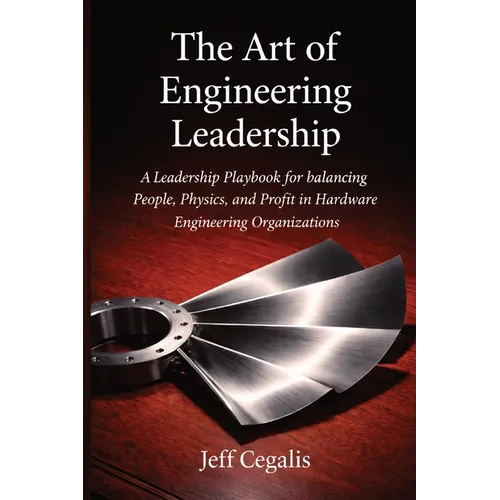 The Art of Engineering Leadership - Paperback
