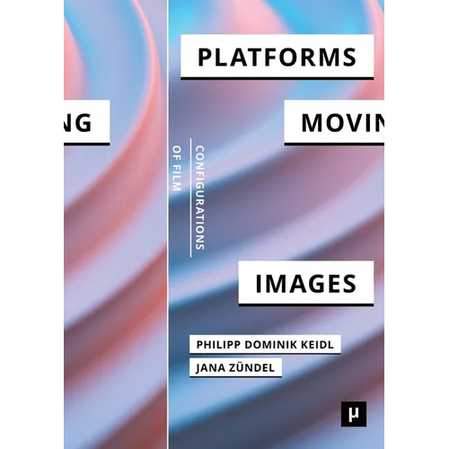 Platforms and the Moving Image - Paperback