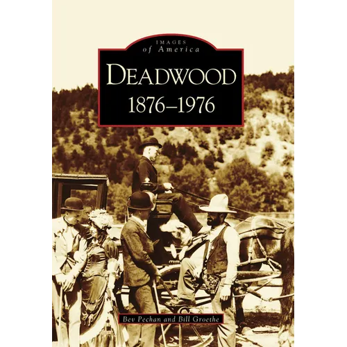 Deadwood: 1876-1976 - Paperback
