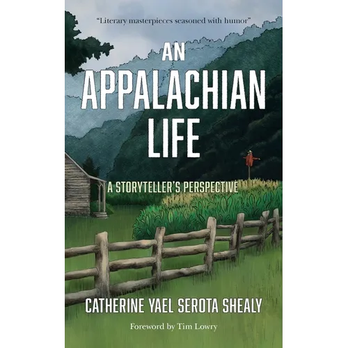 An Appalachian Life: A Storyteller's Perspective - Paperback