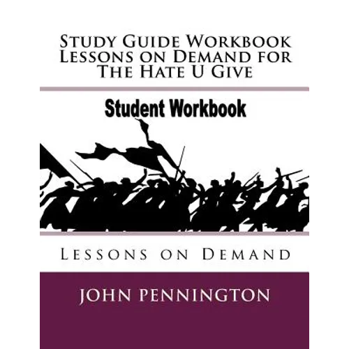 Study Guide Workbook Lessons on Demand for The Hate U Give: Lessons on Demand - Paperback