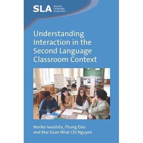 Understanding Interaction in the Second Language Classroom Context