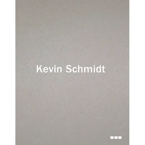 Kevin Schmidt - Hardcover