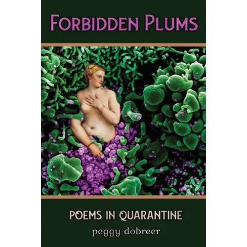Forbidden Plums: Poems in Quarantine - Paperback