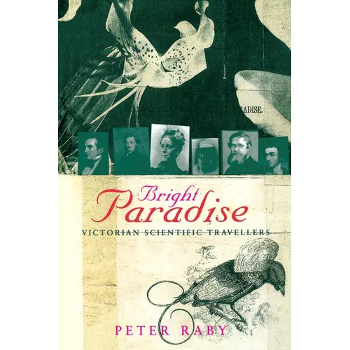 Bright Paradise: Victorian Scientific Travellers - Paperback