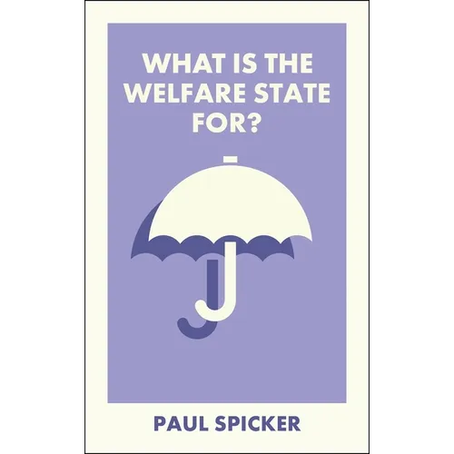 What Is the Welfare State For? - Paperback