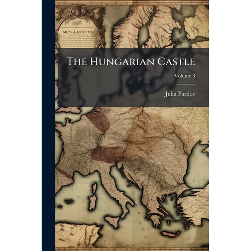 The Hungarian Castle; Volume 3 - Paperback