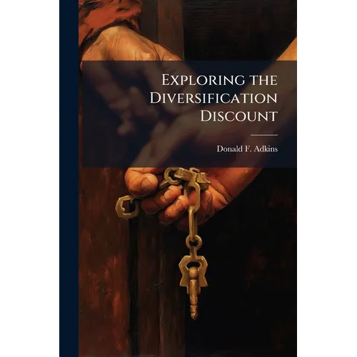 Exploring the Diversification Discount - Paperback