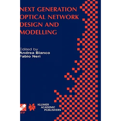 Next Generation Optical Network Design and Modelling: Ifip Tc6 / Wg6.10 Sixth Working Conference on Optical Network Design and Modelling (Ondm 2002) F - Hardcover