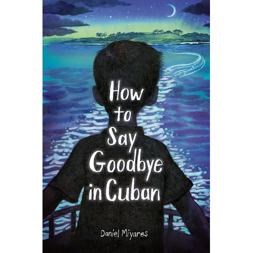 How to Say Goodbye in Cuban - Hardcover