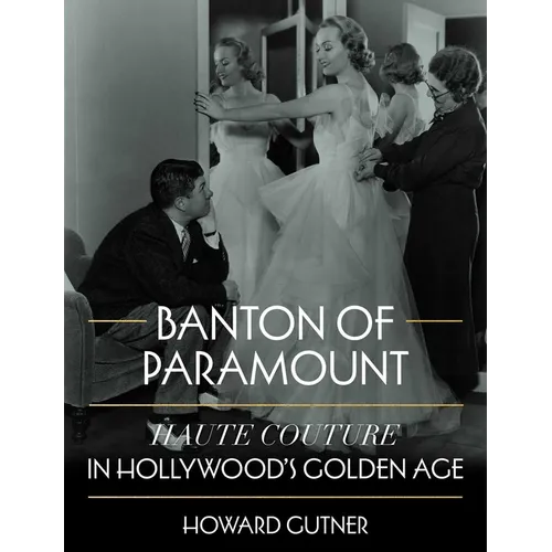 Banton of Paramount: Haute Couture in Hollywood's Golden Age - Hardcover