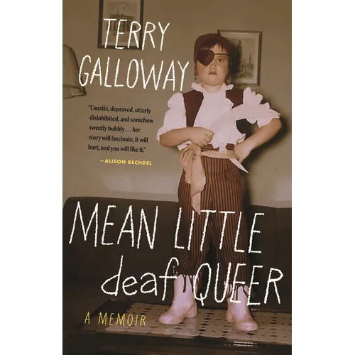 Mean Little Deaf Queer: A Memoir