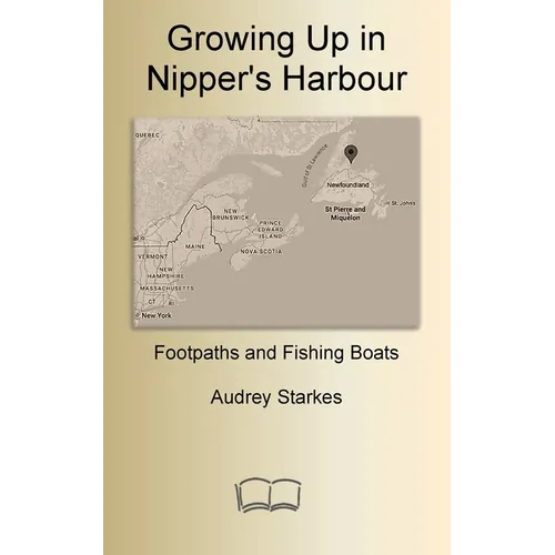 Growing Up in Nipper's Harbour: Footpaths and Fishing Boats - Paperback