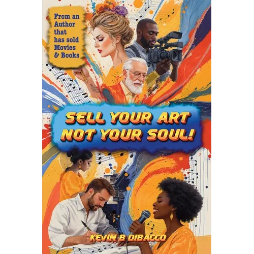 Sell Your Art, Not Your Soul!