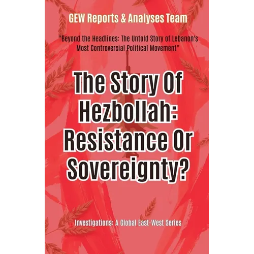 The Story Of Hezbollah: Resistance Or Sovereignty? - Paperback