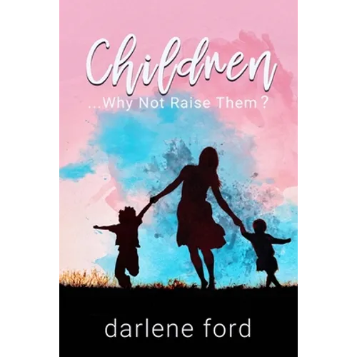 Children... Why Not Raise Them? - Paperback
