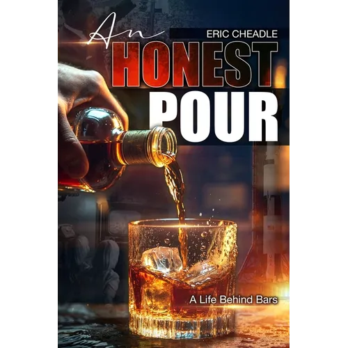 An Honest Pour: A Life Behind Bars - Paperback