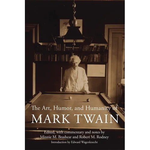 The Art, Humor, and Humanity of Mark Twain - Paperback