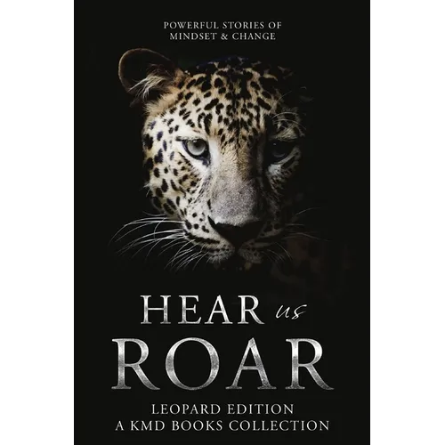 Hear Us Roar Leopard: Mindset and Change - Paperback