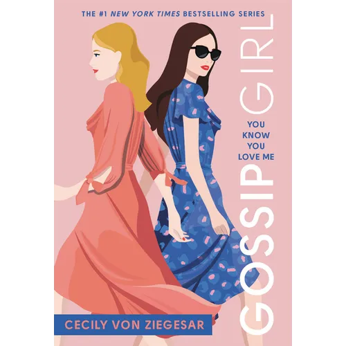 Gossip Girl: You Know You Love Me: A Gossip Girl Novel - Paperback