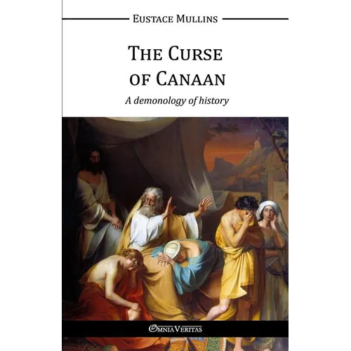 The Curse of Canaan: A demonology of History - Paperback