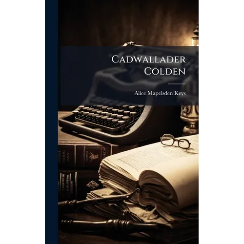 Cadwallader Colden - Hardcover