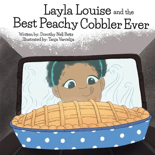 Layla Louise and the Best Peachy Cobbler Ever - Paperback