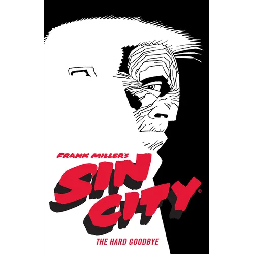 Frank Miller's Sin City Volume 1: The Hard Goodbye (Fourth Edition) - Paperback