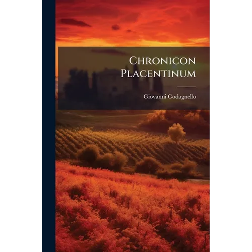 Chronicon Placentinum - Paperback