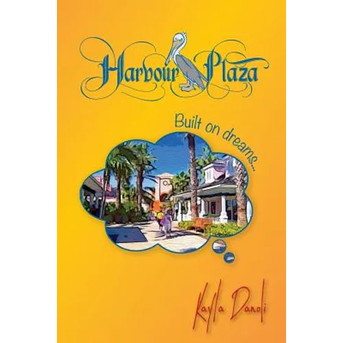 Harbour Plaza: Built on Dreams - Paperback