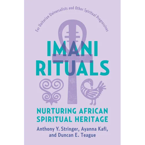 Imani Rituals: Nurturing African Spiritual Heritage - Paperback