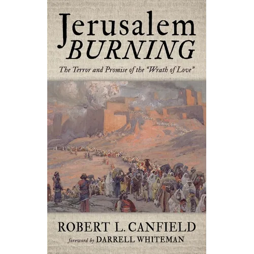 Jerusalem Burning: The Terror and Promise of the 