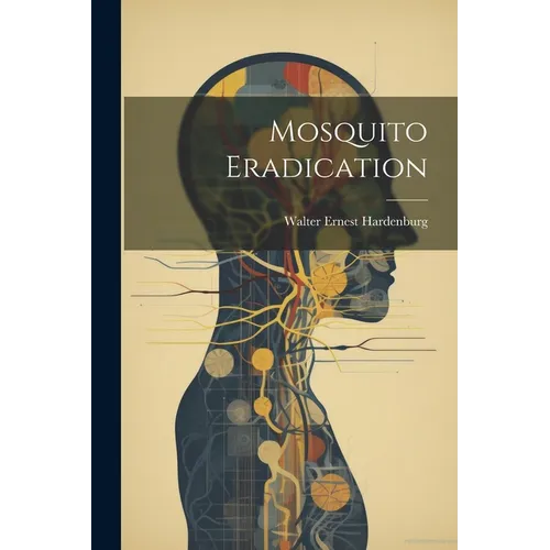 Mosquito Eradication - Paperback