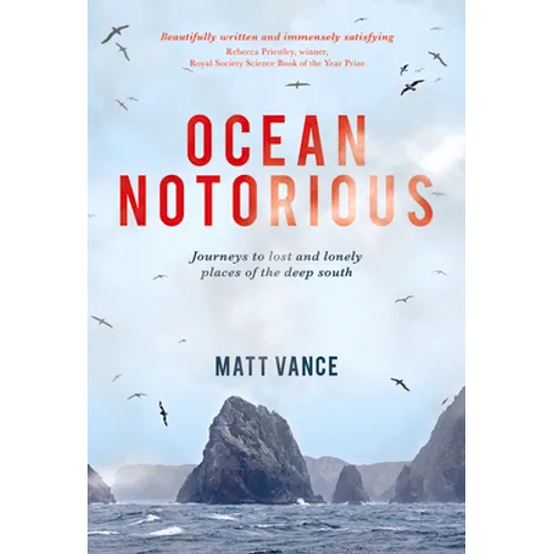 Ocean Notorious: Journeys to Lost and Lonely Places of the Deep South - Paperback