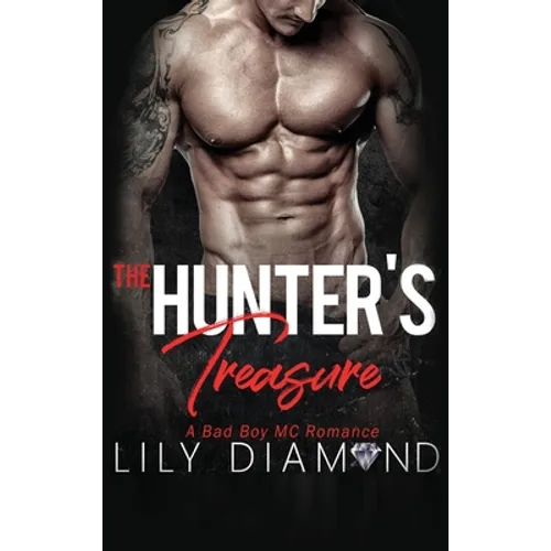 The Hunter's Treasure: A Bad Boy MC Romance - Hardcover