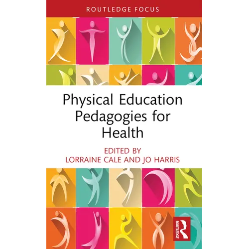 Physical Education Pedagogies for Health - Paperback
