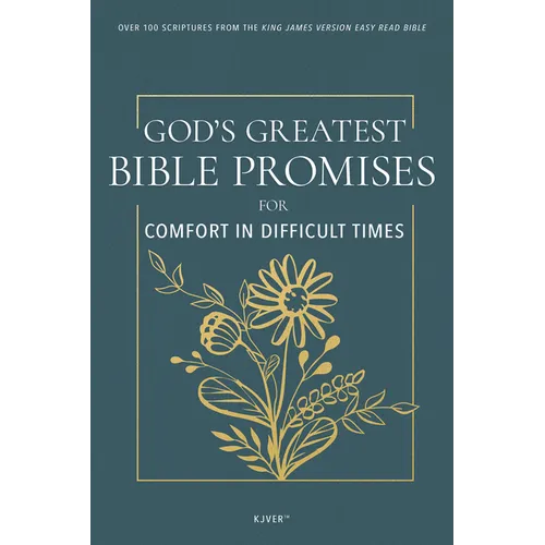 God's Greatest Bible Promises for Comfort in Difficult Times: Over 100 Scriptures from the King James Version Easy Read Bible - Mass Market Paperbound