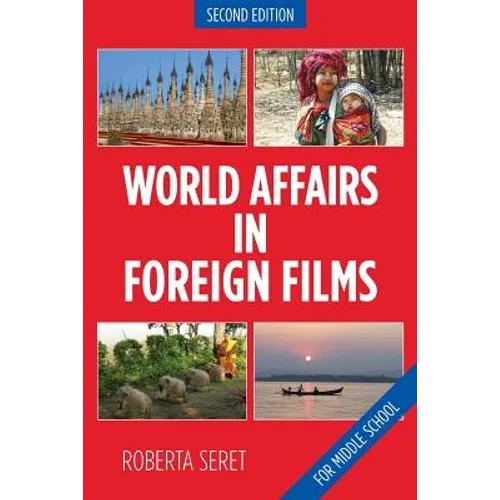 World Affairs in Foreign Films: For Middle School - Paperback