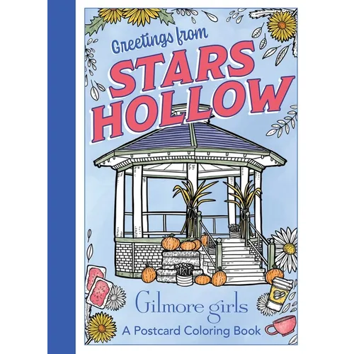 Gilmore Girls: Greetings from Stars Hollow: An Official Postcard Coloring Book