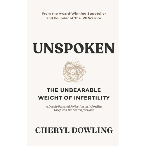 Unspoken: The Unbearable Weight of Infertility - Paperback