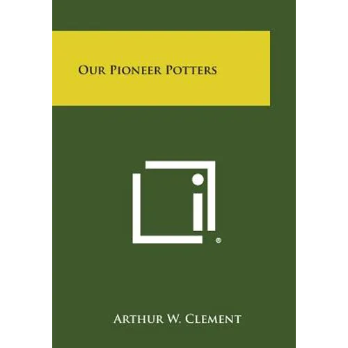 Our Pioneer Potters - Paperback
