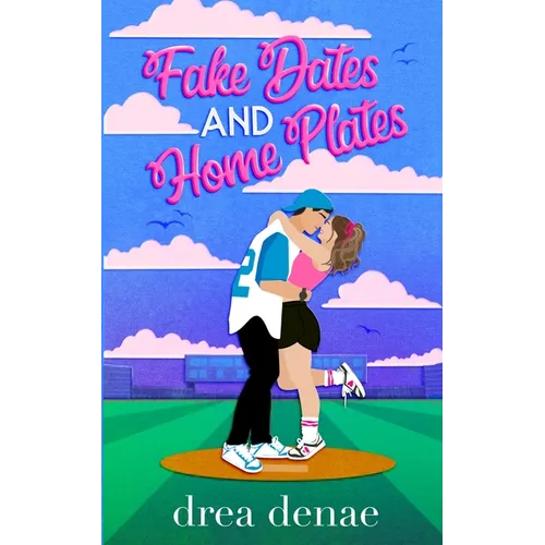 Fake Dates And Home Plates - Paperback