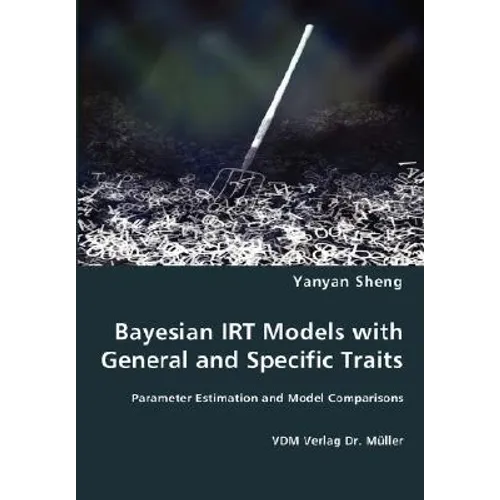Bayesian IRT Models with General and Specific Traits - Paperback