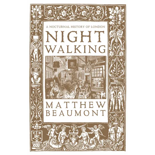 Nightwalking: A Nocturnal History of London - Paperback